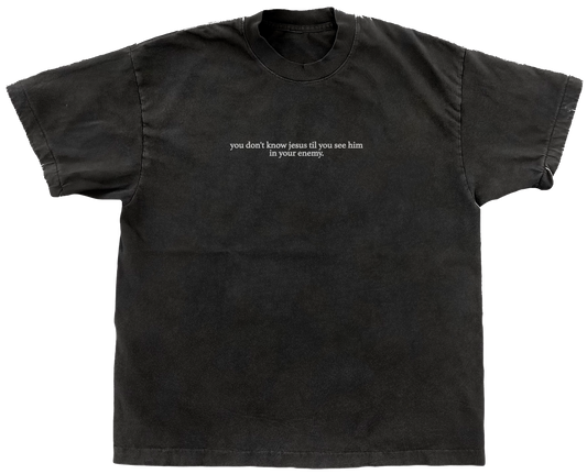 See Him in Your Enemy tee - BLACK